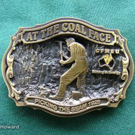 Belt Buckle: At The Coal Face CFMEU Mining & Energy Picking The Seam 1928