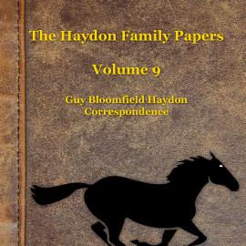 Haydon Family Papers - Volume 9. Guy Bloomfield Haydon Correspondence.