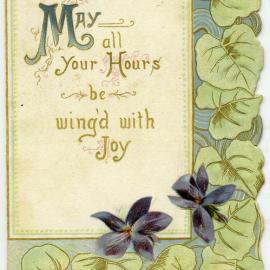 May all your Hours be wing'd with Joy