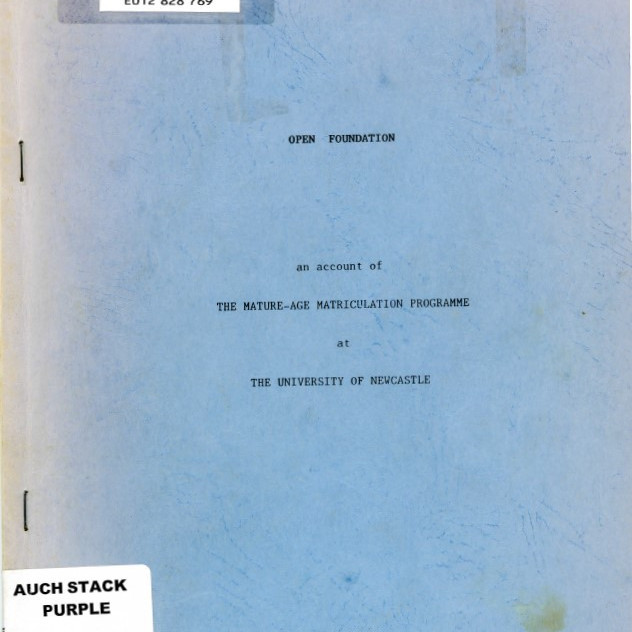 Open Foundation an account of the Mature-Age Matriculation Programme at the University of Newcastle
