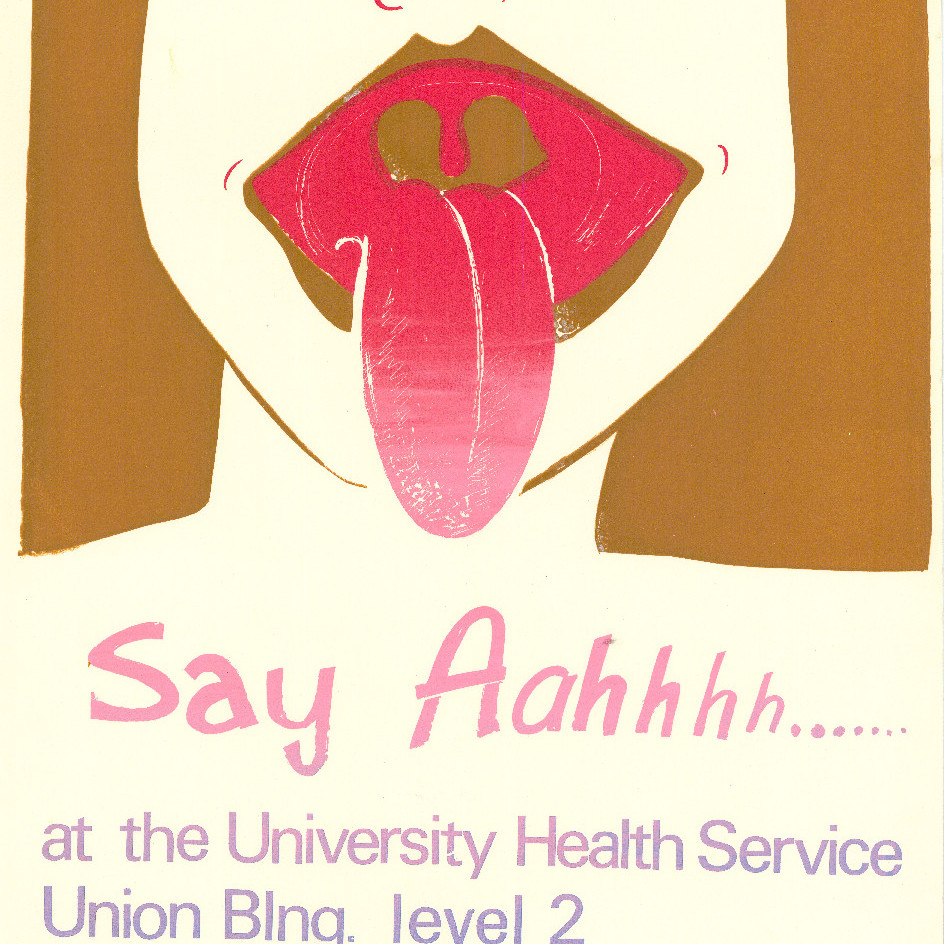 Poster "Say aahhhh at the University Health Service Union Blng. level 2" 