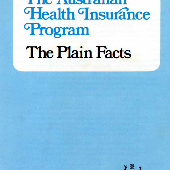 The Australia Health Insurance Program - The Plain Facts, 1973