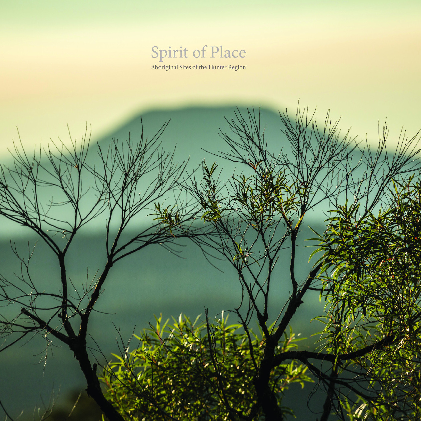 Spirit of Place – Aboriginal Sites of the Hunter Region