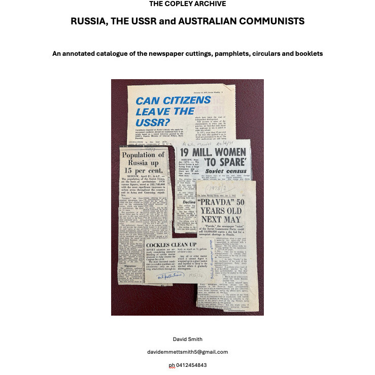 The Copley Archive: Russia, The USSR and Australian Communists. An Annotated Catalogue of the newspaper cuttings, pamphlets, circulars and booklets. (November 2025)