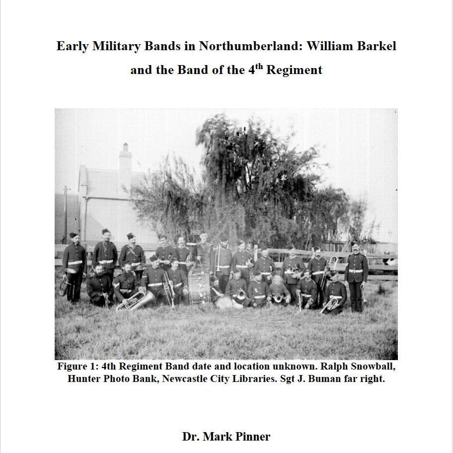 Early Military Bands in Northumberland: William Barkel and the Band of the 4th Regiment.