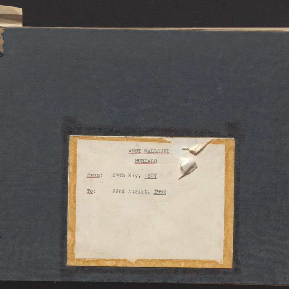 West Wallsend Burials, 29th May 1907 to 22nd August 1959