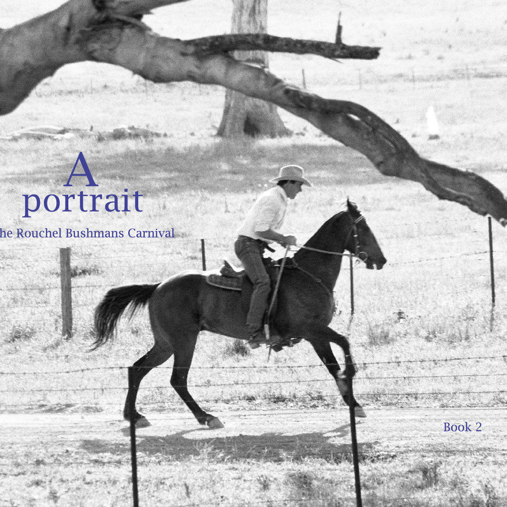 The Rouchel Bushmans Carnival. A Portrait. Book 2. (2026)
