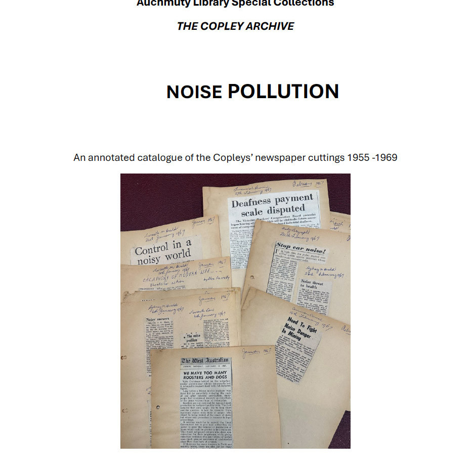 The Copley Archive - Noise Pollution An annotated catalogue of the Copley's newspaper cuttings 1955-1969.