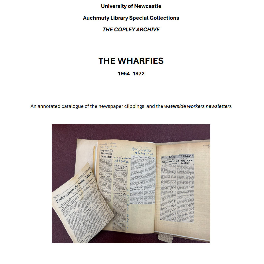 The Copley Archive - The Wharfies 1954-1972. An annotated catalogue of the newspaper clippings and the waterside workers newsletters