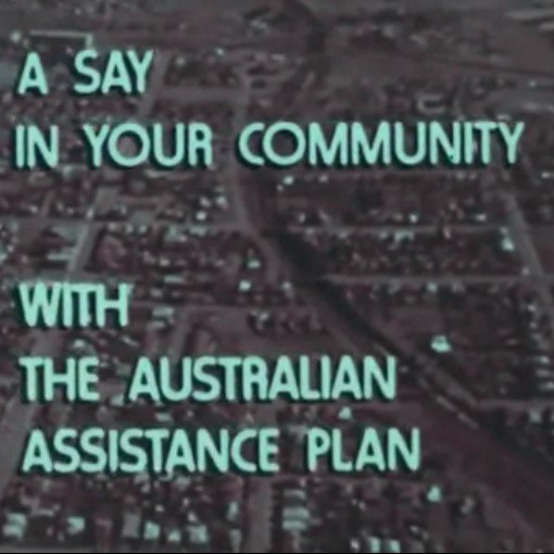 A Say in Your Community with the Australian Assistance Plan