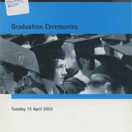 Graduation ceremonies : Tuesday 15 April, 2003
