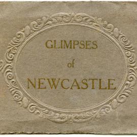 Glimpses of Newcastle, NSW, [1920s] (Cover)