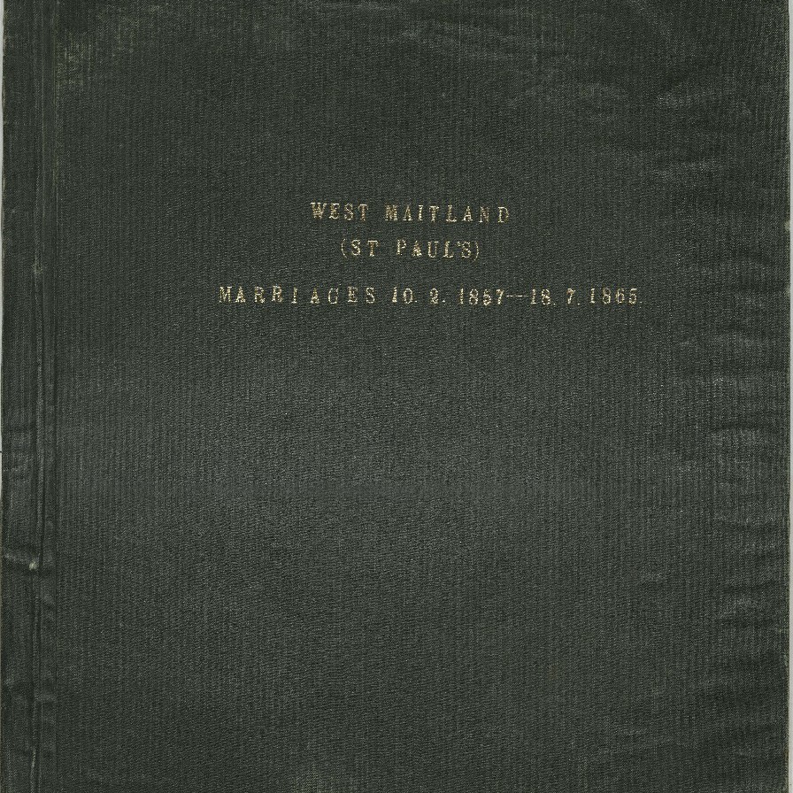 South Maitland (St Paul's) Marriage Register, 1857 - 1865